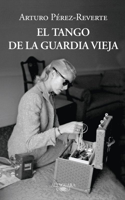 Los mejores libros para el otoño - Arturo Pérez Reverte - El tango de la guardia vieja